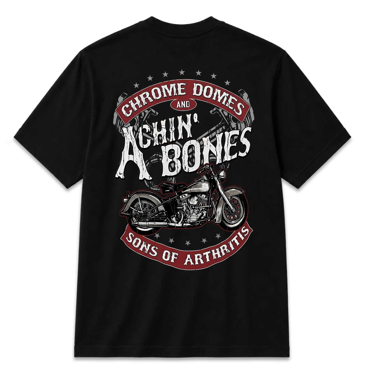 Chrome Domes And Achin' Bones Sons Of Arthritis Motorcycle T-Shirt