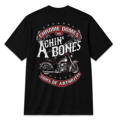 Chrome Domes And Achin' Bones Sons Of Arthritis Motorcycle T-Shirt