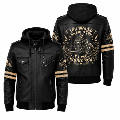 You Would Be Loud Too Hooded Leather Biker Jacket, Skull Motorcycle Leather Jacket